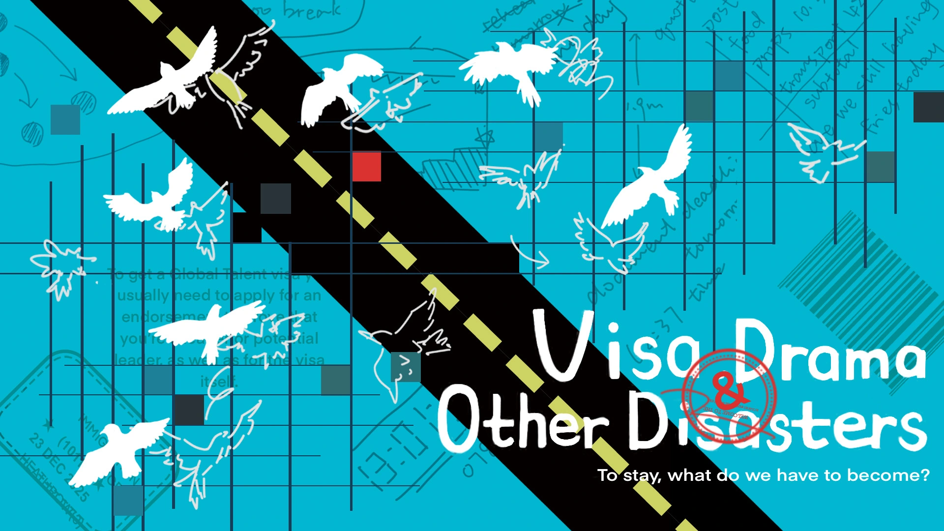 Visa, Drama & Other Disasters 横版主视觉